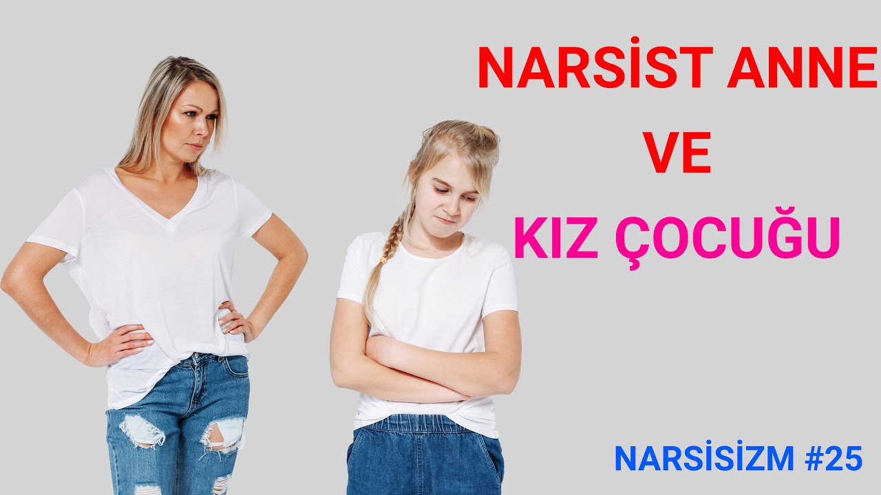 Narsist Annenin Kızına Verdiği Zararlar | Narsisizm #25