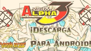 ¡DESC4RG4! (ARCADE) ⭐Street Fighter Alpha 3⭐  •2022 Android •Fba4Droid screenshot 4