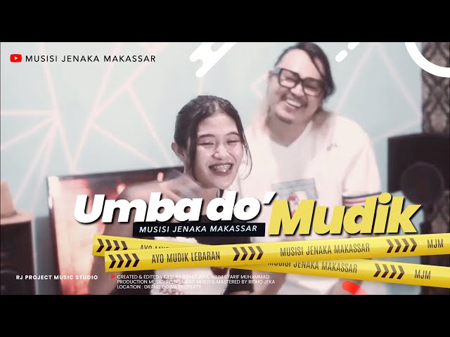 Umba do' MUDIK - Musisi Jenaka Makasssar ( Official Music Video ) class=