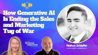 Episode 318: How Generative AI Is Ending the Sales and Marketing Tug of War with Nathan Schlaffer