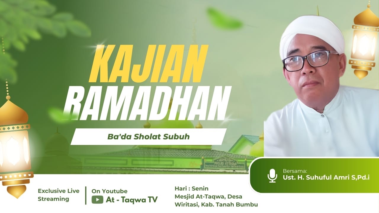 KAJIAN RAMADHAN BA'DA SUBUH - MESJID AT TAQWA, DESA WIRITTASI