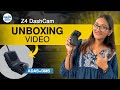 Z4 DASHCAM UNBOXING VIDEO