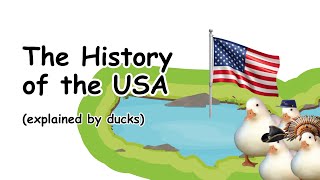 The History of the USA (explained by ducks)