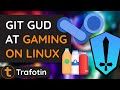 A guide to get gaming on linux