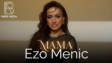 Ezo Menic - Mama (Official Music Video)