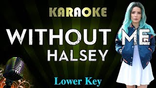 Halsey - Without Me (LOWER Key Karaoke Instrumental)