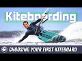 How to Choose the Right Kiteboard