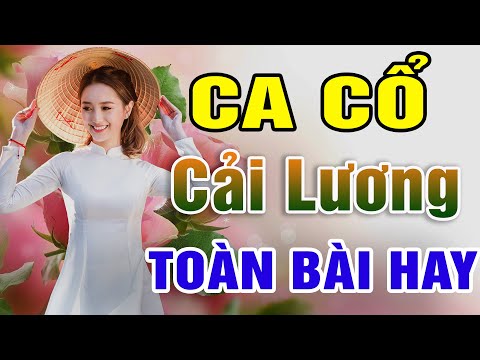 Ca Cổ Cải Lương Toàn Bài Hay - Tân Cổ Hơi Dài 1000 Chữ Cả Làng Khen Hay | Ca Cổ Bên Cồn
