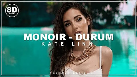 [8D Bass Boosted] Kate Linn & Monoir - Durum ⚡Use Headphones⚡