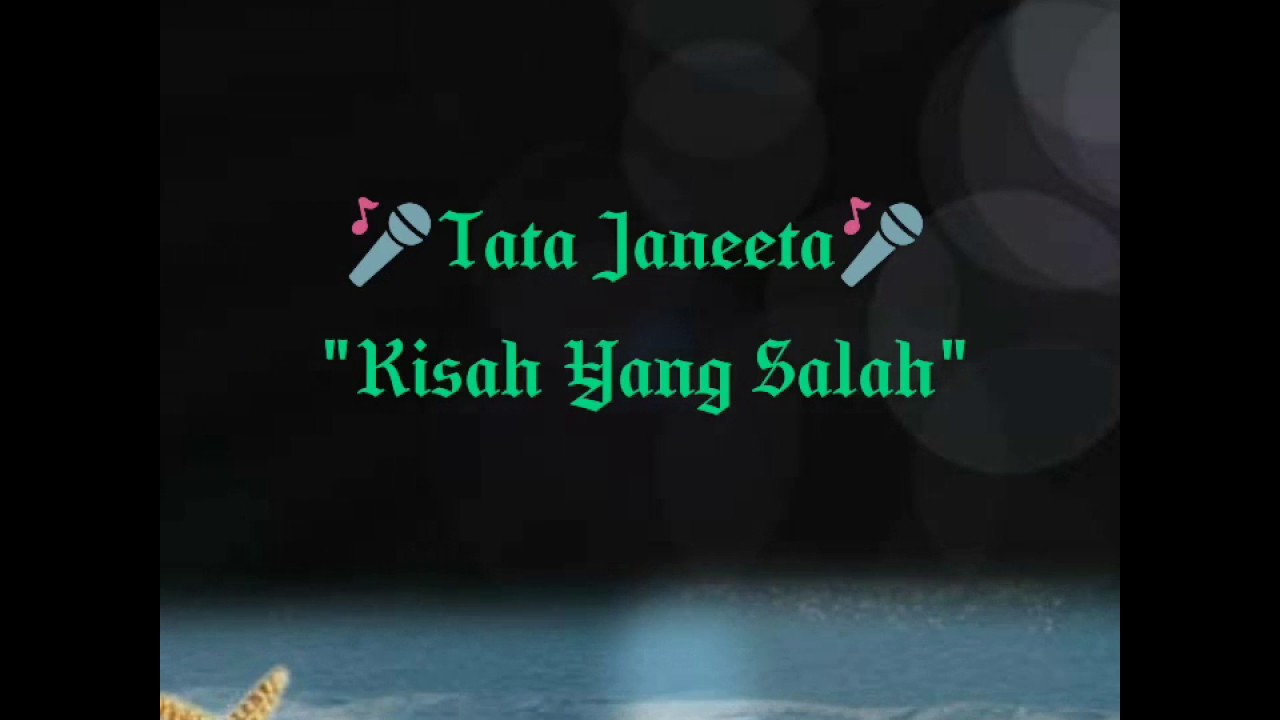 Tata Janeeta Kisah Yang Salah Lirik : Are you see now top 10 download