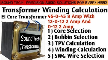 45-0-45 8A with 12-0-12 2A and 0-12 2A EI core transformer winding data | Winding calculation