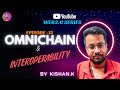 Omnichain and Interoperability Explained in Hindi | OmniRadhaNexus Web3 Series Ep 15