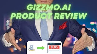 Mastering Gizzmo.ai: Crafting Your First Amazon Product Review