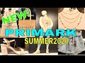 PRIMARK #NEW IN SUMMER JUNE 2020 COLLECTION #June2020 #WithPrices