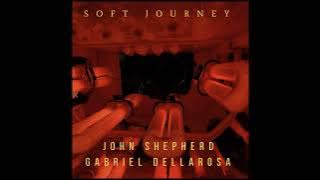 John Shepherd & Gabriel Dellarosa - 01. Echoes Of A Dream