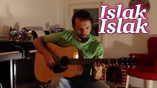 ISLAK ISLAK Nasıl çalınır? Gitar dersleri