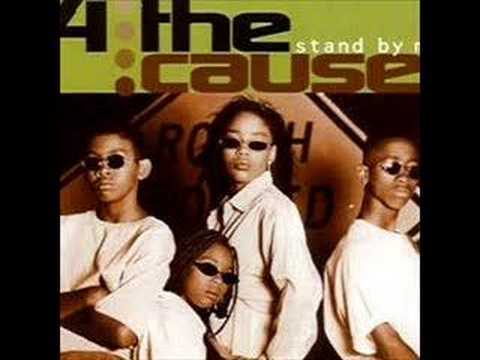 4 The Cause (+) Stand by me