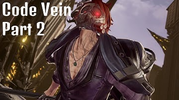 Code Vein Playthrough | Part 2