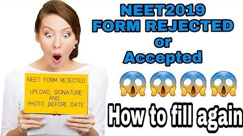 NEET 2019 FORM REJECTED Big update
