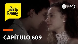 De Vuelta al Barrio 4: Pedrito y Michelle se dieron romántico beso (Capítulo 609)