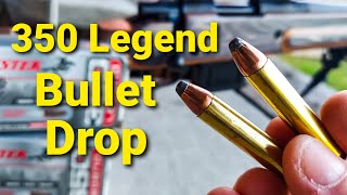 350 Legend Bullet Drop  Demonstrated and Explained