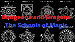 Dungeons and Dragons; The Schools of Magic