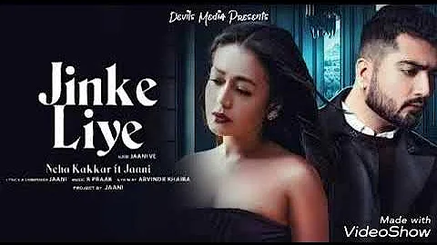 Jinke liye full video song neha kakkar jaani jinke hum rote hai neha kakkar full song video love sta