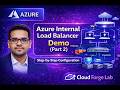 Azure Internal Load Balancer Demo (Part 2) | Step-by-Step Configuration