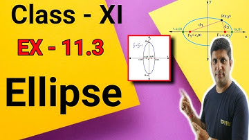 class 11th maths , Exercise 11.3 ( Ellipse) / Ex. 11.3 class 11th maths / Ellipse///