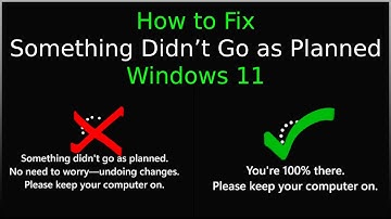 How to Fix "Something Didn’t Go as Planned" Windows 11?