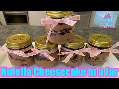 Nutella Cheesecake in a Jar - mysweetambitions