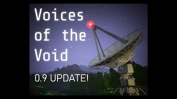 Voices of the Void NEW 0.9 UPDATE - Cleaning up the NEW BASE