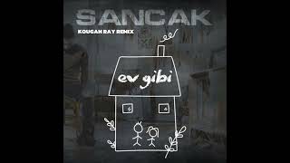 Sancak - Ev Gibi (Kougan Ray Remix) Resimi