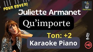 Karaoké piano Qu'importe (ton +2) (Juliette Armanet)