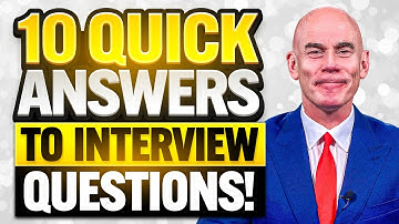10 ‘QUICK ANSWERS’ to COMMON INTERVIEW QUESTIONS! How to PREPARE for a JOB INTERVIEW!