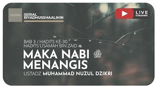 MAKA NABI ﷺ MENANGIS | Riyaadhushshaalihiin