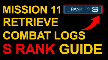 Mission 11: Retrieve Combat Logs S Rank Guide - Armored Core 6 (VI)