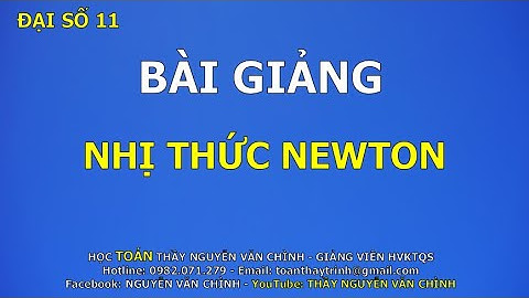 Bài giảng: Nhị thức Newton (Phần 1)