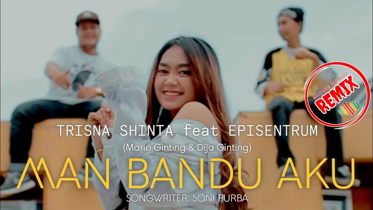 LAGU KARO TERBARU | MAN BANDU AKU | TRISNA SHINTA feat EPISENTRUM | ORIGINAL VIDEO MUSIC