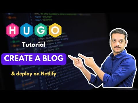 Hugo Tutorial | Create a Blog from Scratch & Deploy on Netlify