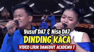 Yusuf DA7 & Nisa DA7 - Dinding Kaca (LIRIK) | Dangdut Academy 7