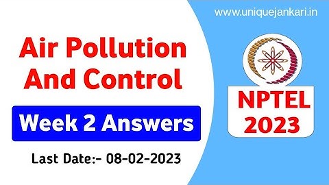 Air Pollution And Control || Week-2 || NPTEL Assignment Answers 2023 || Unique Jankari