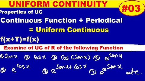 #03 Uniform continuous of function | Method to check function is uniform continuous or not