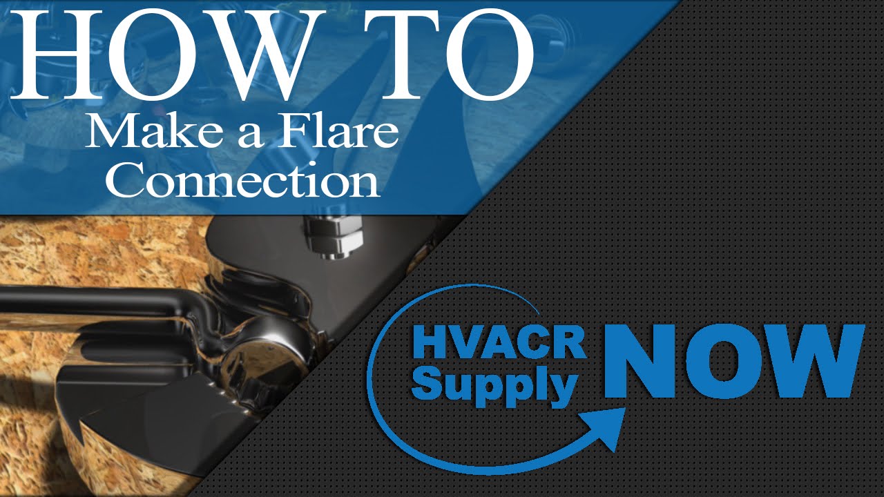 How to Make a Proper Flare Connection HVACRsupplyNOW YouTube