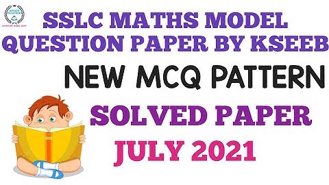 SSLC MATHS MCQ SOLVED PAPER 1 | NEW MODEL QUESTION PAPER BY KSEEB | SSLC 2021 JULY | BY ARPITHA MAM