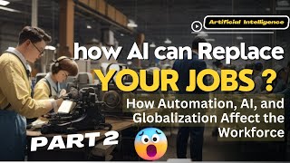 AI and Jobs: How Automation Affect the Workforce PART 2 | Documentry Series