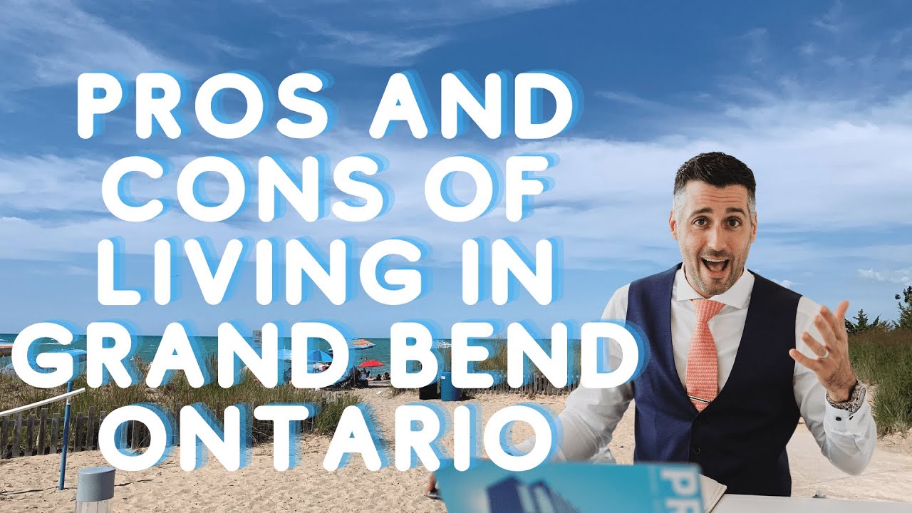 Pros & Cons of Living in Grand Bend Ontario