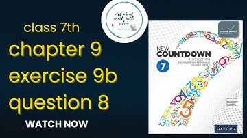 new countdown third edition class 7 chapter 9 exercise 9b question 8
