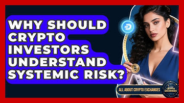 Why Should Crypto Investors Understand Systemic Risk? - All About Crypto Exchanges