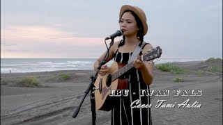 IBU - IWAN FALS | Cover Tami Aulia |